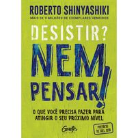 Desistir? Nem pensar!