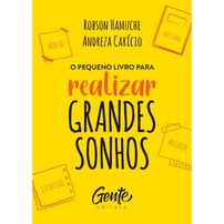 O pequeno livro para realizar grandes sonhos