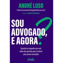 Sou advogado, e agora?