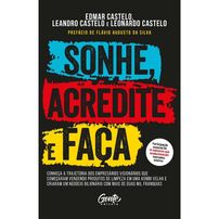 Sonhe, Acredite E Faça