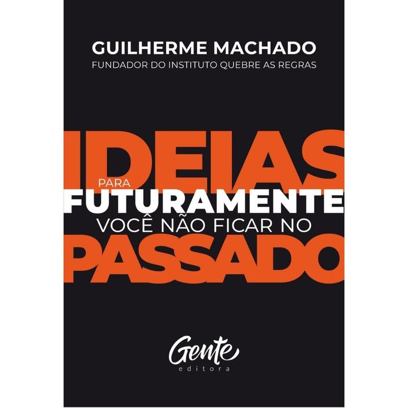 Ideias-Para-Futuramente-Voce-Nao-Ficar-No-Passado