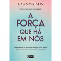 A Força Que Há Em Nós