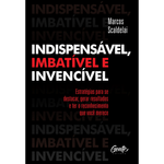 Indispensavel-Imbativel-E-Invencivel
