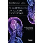 O-inconsciente-na-sua-vida-profissional