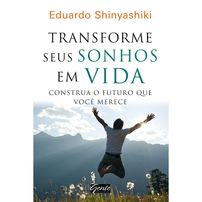 Transforme seus sonhos em vida
