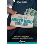 Como-ficar-muito-rico-com-vendas
