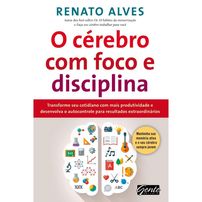 O cérebro com foco e disciplina