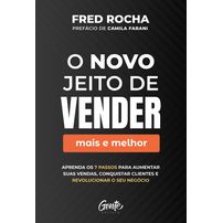 O novo jeito de vender (mais e melhor)