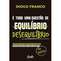 É tudo uma questão de desequilíbrio