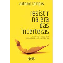 Resistir na era das incertezas