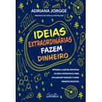 ideias-extraordinarias-fazem-dinheiro-capa-frente