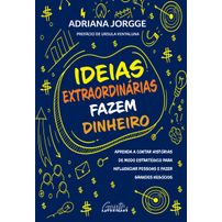 Ideias extraordinárias fazem dinheiro