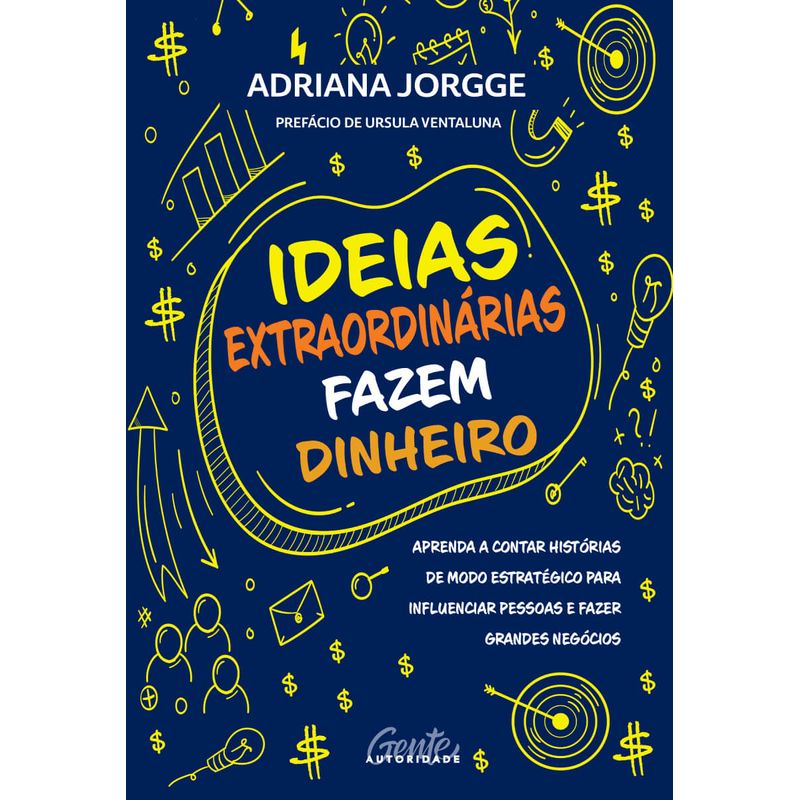 ideias-extraordinarias-fazem-dinheiro-capa-frente