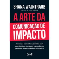 A arte da comunicação de impacto