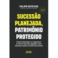 Sucessão planejada, patrimônio protegido