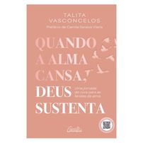Quando a alma cansa, Deus sustenta + Bônus - Vendido e entregue por Martins Fontes