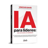 IA para líderes: do conceito à realidade + Bônus - Vendido e entregue por Martins Fontes