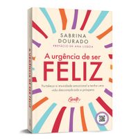 A urgência de ser feliz
