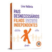Pais desnecessários, filhos independentes