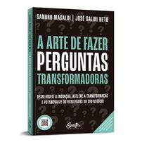 A Arte de Fazer Perguntas Transformadoras