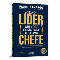 Seja o Líder Que Você Gostaria de ter Como Chefe - Vendido e Entregue por Martins Fontes