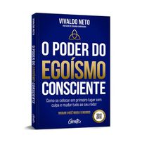 O Poder do Egoísmo Consciente