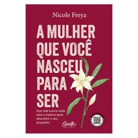 A Mulher que Você Nasceu para Ser + Bônus - Vendido e Entregue por Livraria Martins Fontes