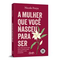 A Mulher que Você Nasceu para Ser + Bônus - Vendido e Entregue por Livraria Martins Fontes