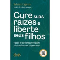 Cure suas raízes e liberte seus filhos