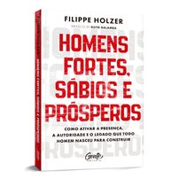 Homens fortes, sábios e prósperos