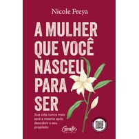Combo - Nicole e Filippe - A mulher que você nasceu para ser + Homens fortes, sábios e prósperos
