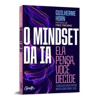 Pré-venda O MINDSET DA IA: ELA PENSA, VOCÊ DECIDE + Bônus - Vendido e entregue por livraria Martins Fontes