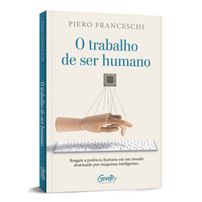 Pré-venda O Trabalho de ser humano + Bônus - Vendido e entregue por livraria Martins Fontes