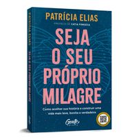 Seja o seu próprio milagre