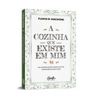 Pré-venda A COZINHA QUE EXISTE EM MIM + Bônus - Vendido e entregue por livraria Martins Fontes